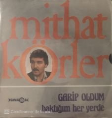 Mithat Körler Garip Oldum 45lik