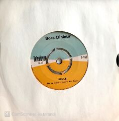 Bora Dinletir / Kelle 45'lik