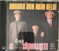 Grup Gündoğarken - Ankara'dan Abim Geldi CD