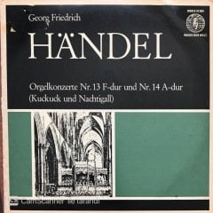 Georg Friedrich Handel Konzert Für Orgel Und Orchester Nr. 13 F-dur LP