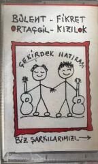 Bülent Ortaçgil - Fikret Kızılok - Çekirdek Hatırası KASET