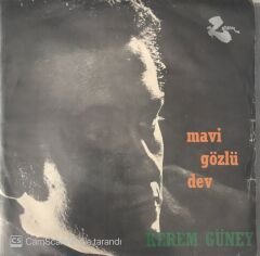 Kerem Güney Mavi Gözlü Dev 45lik