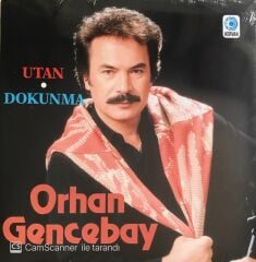 Orhan Gencebay - Utan Dokunma - LP