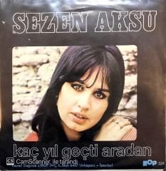 Sezen Aksu - Kaç Yıl Geçti Aradan 45lik