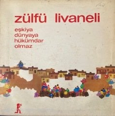 Zülfü Livaneli - Eşkiya Dünyaya Hükümdar Olmaz LP