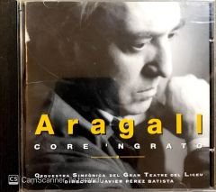 Aragall / Core 'ngrato CD