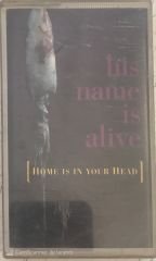 His Name Is Alive Home Is In Your Head KASET