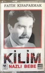 Fatih Kısaparmak Kilim Nazlı Bebe KASET