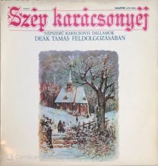 Szep Karacsonyej Nepszerü Karacsonyi Dallamok Deak Tamas Feldolgozasaban LP