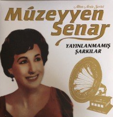 Müzeyyen Senar - Yayınlanmamış Şarkılar Altın Arşiv Serisi LP