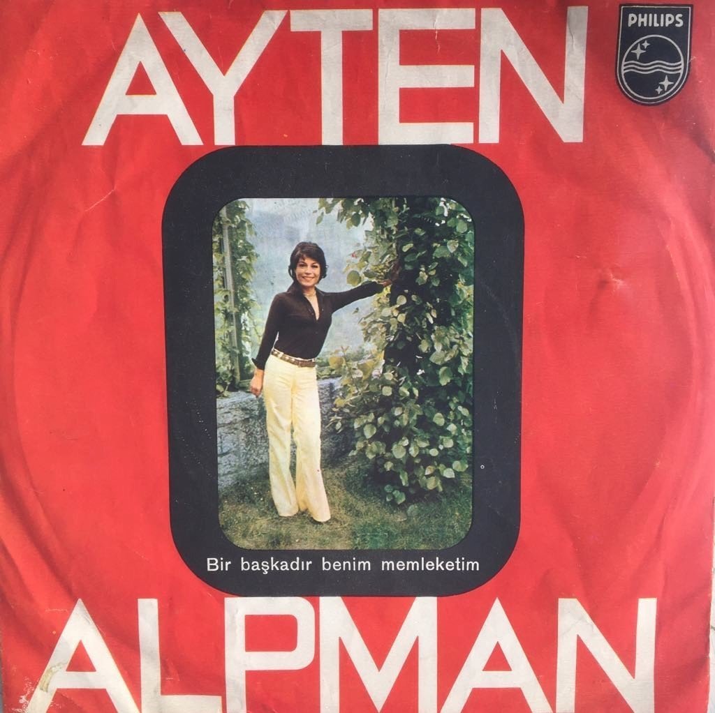 Ayten Alpman Bir Başkadır Benim Memleketim 45lik
