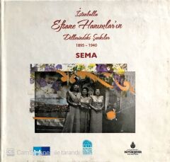 Sema / İstanbullu Efsane Hanımlar'ın Dillerindeki Şarkılar 1895 - 1940 CD