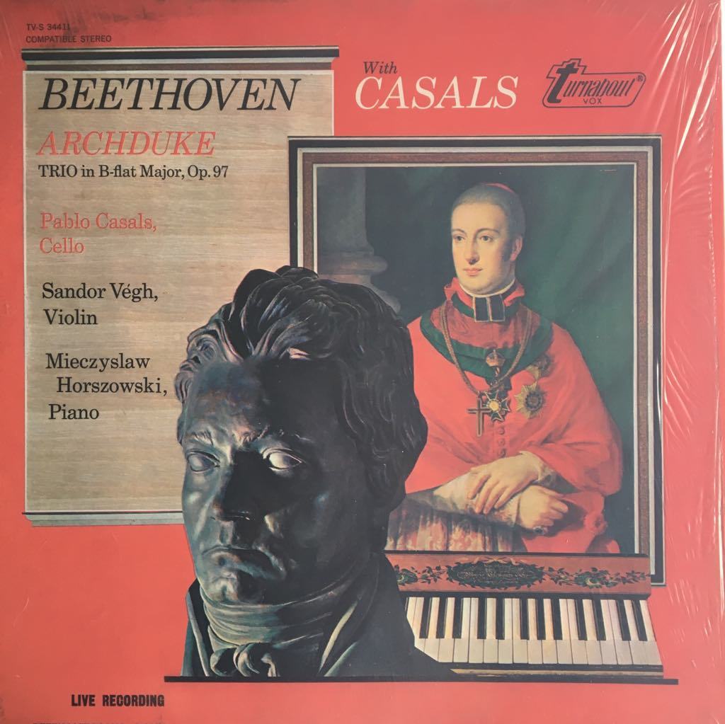 Pablo Casals, Sándor Végh, Mieczyslaw Horszowski ‎Beethoven Archduke Trio In B Flat Major, Op. 97 LP