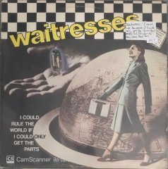 Waitresses I Could Rule The World If I Could Only Get The Parts LP