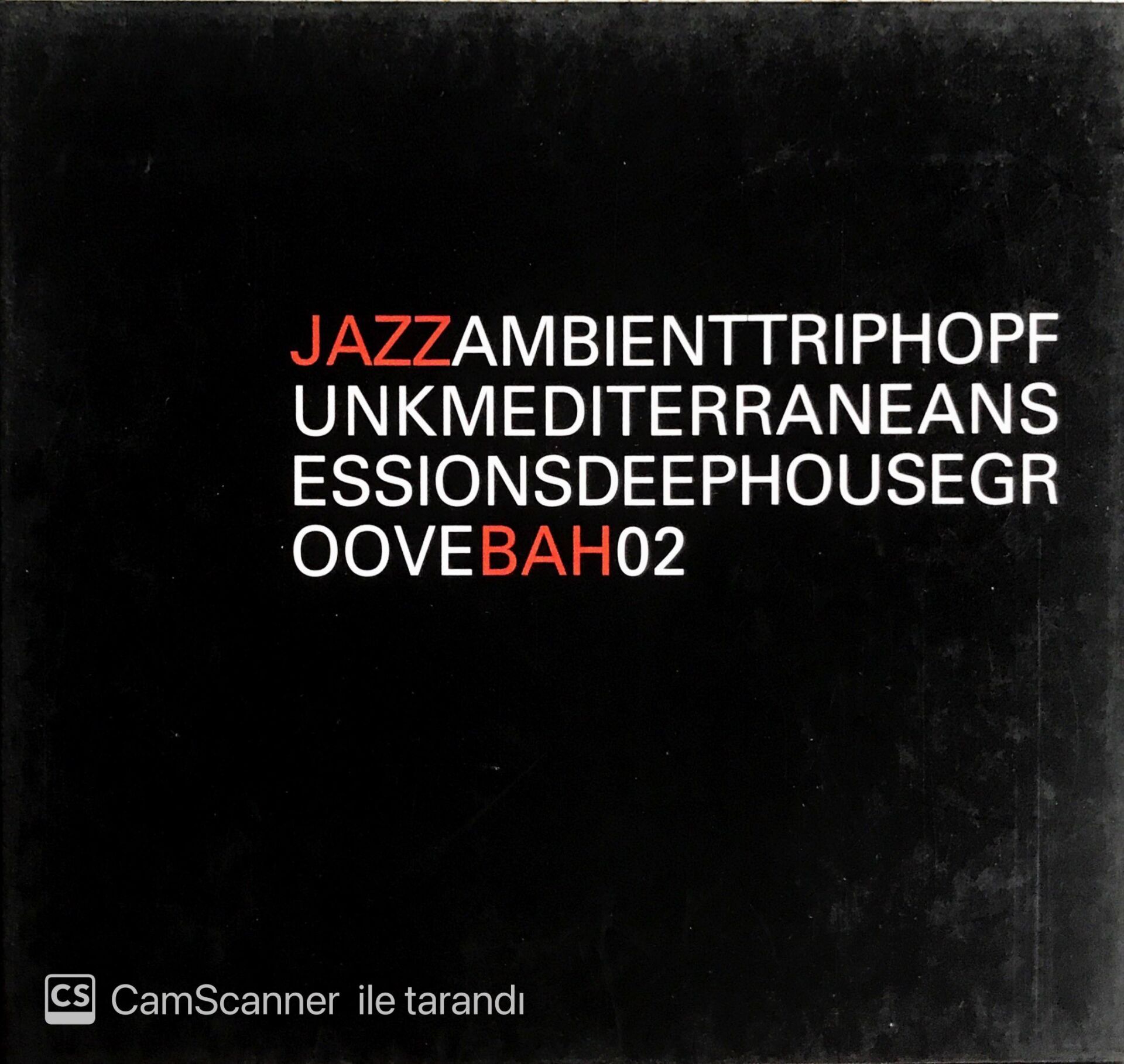 JAZZAMBİENTTRİPHOPFUNKMEDİTERRANEANSESSİONSDEEPHOUSEGROOVEBAH02 - CD