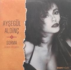Ayşegül Aldinç Sorma LP