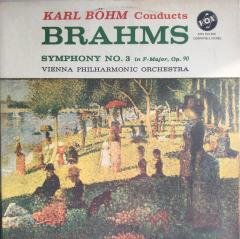 Karl Böhm Conducts Brahms  Vienna Philharmonic Orchestra Symphony No. 3 In F-Major, Op. 90 LP