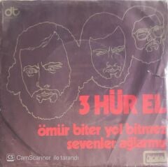 3 Hürel - Ömür Biter Yol Bitmez/Sevenler Ağlarmış - 45'lik