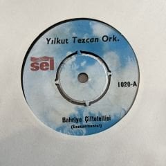 Yılkut Tezcan Orkestrası  - Bahriye Çiftetellisi 45lik