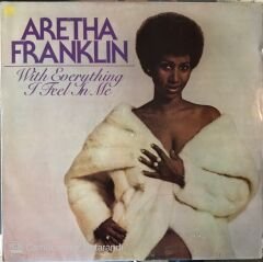 Aretha Franklin - With Everything I Feel In Me LP