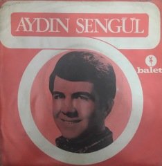 Aydın Şengül Senin Yanında Ölsem 45lik
