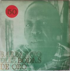 Barbarito Diez Bodas De Oro LP
