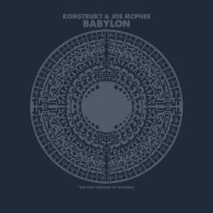Konstrukt & Joe McPhee – Babylon LP