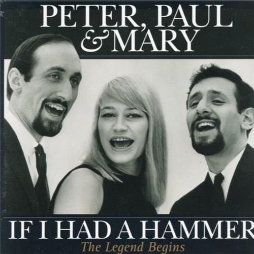 Peter, Paul And Mary - If I Had A Hammer - The Legend Begins LP