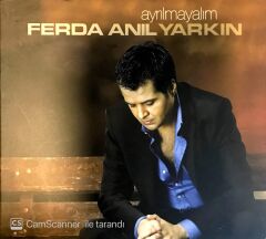 Ferda Anıl Yarkın / Ayrılmayalım CD