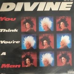 Divine You Think You're A Man 45lik