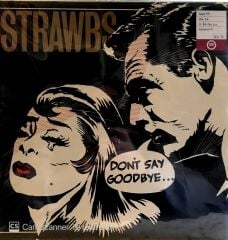 Strawbs - Don't Say Goodbye LP