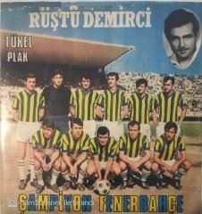 Rüştü Demirci Şampiyon Fenerbahçe 45lik