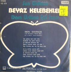 Beyaz Kelebekler - Sen Gidince/Dam Üstüne Çul Serer - 45'lik
