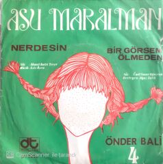 Asu Maralman Nerdesin 45lik