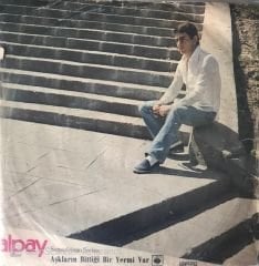 Alpay Sensizliğimin Şarkısı 45lik