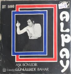 Alpay - Aşk Böyledir/Gönüllerde Bahar - 45'lik