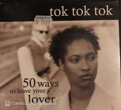 Tok Tok Tok - 50 Ways To Leave Your Lover CD
