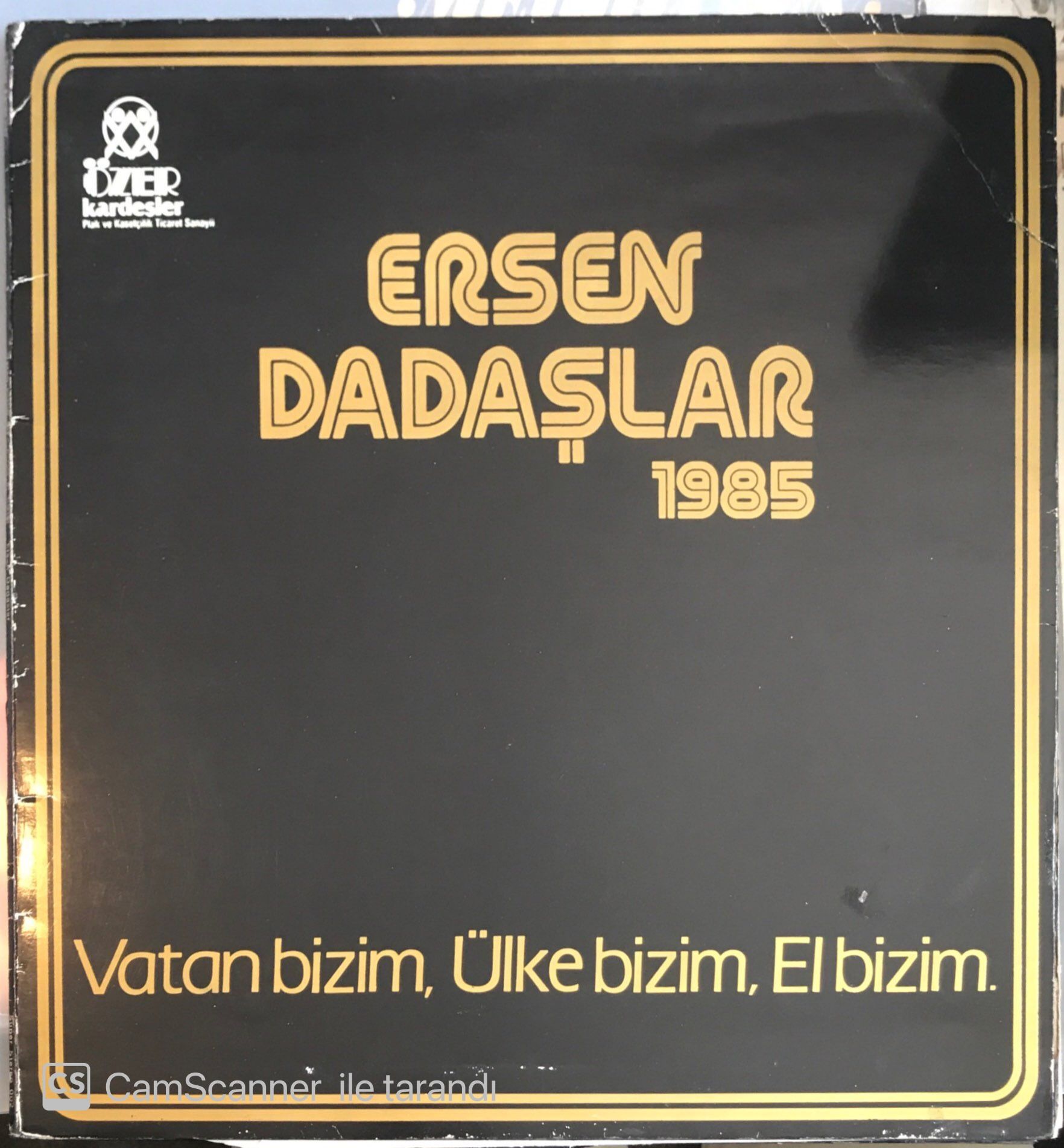 Ersen Dadaşlar 1985 Vatan Bizim, Ülke Bizim El Bizim LP
