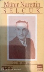 Münir Nurettin Selçuk Söyle Sevgili KASET