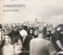 Cihan Mürtezaoğlu Bitsin Bu Delilik CD