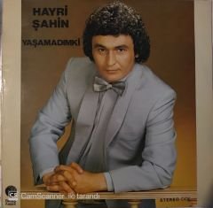 Hayri Şahin Yaşamadımki LP