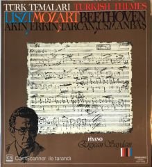 Türk Temaları - Turkish Themes - Liszt, Mozart, Beethoven , Akın, Erkin, Tarcan, Usmanbaş LP