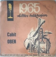 Altın Mikrofon 1965 Cahit Oben Makaram Sarı Bağlar 45lik