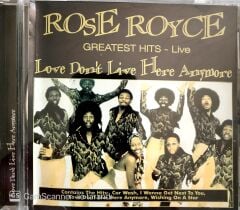 Rose Royce / Greatest Hits - Live / Love Don't Live Here Anymore CD