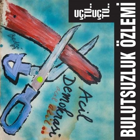 Bulutsuzluk Özlemi - Uçtu Uçtu LP
