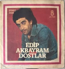 Edip Akbayram Dostlar Aldırma Gönül Aldırma 45lik