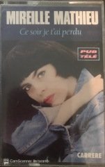 Mıreille Mathieu Ce Soir Je Ta'i Perdu KASET