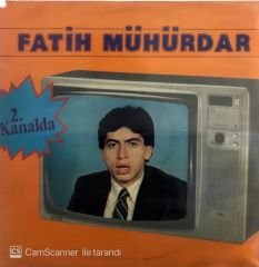 Fatih Mühürdar 2. Kanalda LP