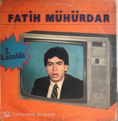 Fatih Mühürdar - 2. Kanalda - LP