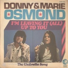 Donny & Marie Osmond I'm Leaving It Up To You 45lik